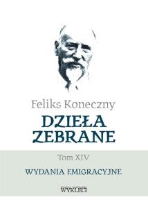 Okładka książki Feliks Koneczny - Dzieła zebrane, t. XIV