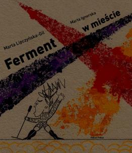 Ferment w mieście. Autor: Marta Lipczyńska-Gil. Multiszop.pl Okładka książki Ferment w mieście