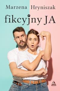 Fikcyjny ja. Autor: Marzena Hryniszak. Multiszop.pl Okładka książki Fikcyjny ja