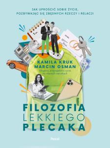 Filozofia lekkiego plecaka - uszkodzone. Autor: Kruk Kamila. Multiszop.pl Okładka książki Filozofia lekkiego plecaka - uszkodzone