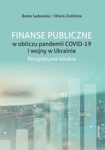Okładka książki Finanse Publiczne w obliczu pandemii COVID -19 i wojny w Ukrainie.