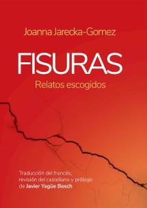 Fisuras (relatos escogidos). Autor: Joanna Jarecka-Gomez. Multiszop.pl Okładka książki Fisuras (relatos escogidos)