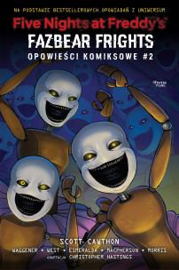 Five Nights at Freddy's: Fazbear Frights. Opowieści komiksowe #2. Autor: Scott Cawthon. Multiszop.pl Okładka książki Five Nights at Freddy's: Fazbear Frights. Opowieści komiksowe #2