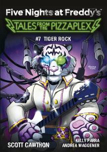 Five Nights at Freddy's: Tales from the Pizzaplex. Tiger Rock. Tom 7. Autor: Scott Cawthon. Multiszop.pl Okładka książki Five Nights at Freddy's: Tales from the Pizzaplex. Tiger Rock. Tom 7