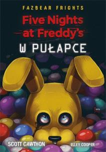 Five Nights At Freddy's W pułapce Tom 1. Autor: Scott Cawthon. Multiszop.pl Okładka książki Five Nights At Freddy's W pułapce Tom 1