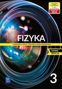 Fizyka LO 3 Podr. ZR w.2024. Autor: Fiałkowska Maria, Sagnowska Barbara, Jadwiga Sala. Multiszop.pl Okładka książki Fizyka LO 3 Podr. ZR w.2024