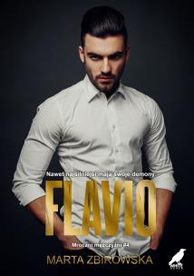 Flavio. Mroczni mężczyźni. Tom 4. Autor: Marta Zbirowska. Multiszop.pl Okładka książki Flavio. Mroczni mężczyźni. Tom 4