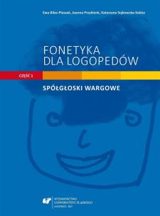 Fonetyka dla logopedów cz.1 Spółgłoski wargowe. Autor: red. Ewa Biłas-Pleszak, Joanna Przyklenk, Katarzy. Multiszop.pl Okładka książki Fonetyka dla logopedów cz.1 Spółgłoski wargowe