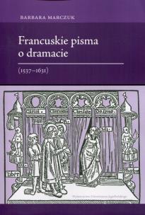 Okładka książki Francuskie pisma o dramacie (1537-1631)
