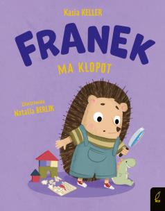 Franek ma kłopot. Autor: Keller Katarzyna. Multiszop.pl Okładka książki Franek ma kłopot