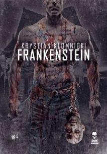 Frankenstein. Autor: Kłomnicki Krystian. Multiszop.pl Okładka książki Frankenstein