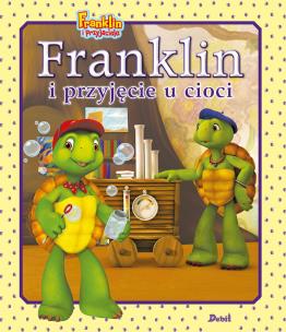 Franklin i przyjęcie u cioci. Franklin i przyjaciele. Autor: Paulette Bourgeois. Multiszop.pl Okładka książki Franklin i przyjęcie u cioci. Franklin i przyjaciele