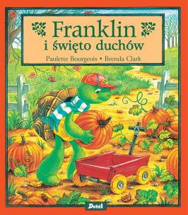 Franklin i święto duchów. Autor: Paulette Bourgeois, Patrycja Zarawska. Multiszop.pl Okładka książki Franklin i święto duchów