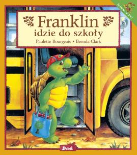 Okładka książki Franklin idzie do szkoły
