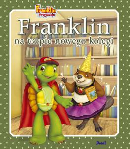 Franklin na tropie nowego kolegi. Franklin i przyjaciele. Autor: Paulette Bourgeois. Multiszop.pl Okładka książki Franklin na tropie nowego kolegi. Franklin i przyjaciele