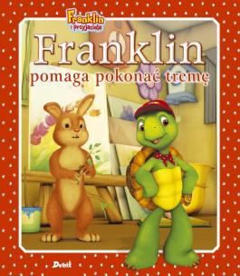 Franklin pomaga pokonać tremę. Autor: Paulette Bourgeois, Patrycja Zarawska. Multiszop.pl Okładka książki Franklin pomaga pokonać tremę