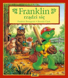 Franklin rządzi się. Autor: Paulette Bourgeois, Patrycja Zarawska. Multiszop.pl Okładka książki Franklin rządzi się