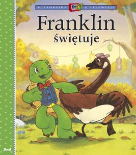 Franklin świętuje. Autor: Paulette Bourgeois, Ewa Plenkiewicz. Multiszop.pl Okładka książki Franklin świętuje