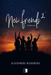 Friends Tom 6 New Friends 2. Autor: Aleksandra Negrońska. Multiszop.pl Okładka książki Friends Tom 6 New Friends 2