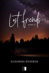 Friends Tom 7 Lost Friends. Autor: Aleksandra Negrońska. Multiszop.pl Okładka książki Friends Tom 7 Lost Friends