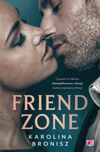 Friendzone. Autor: Karolina Bronisz. Multiszop.pl Okładka książki Friendzone