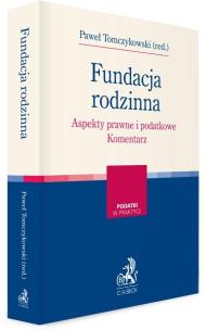 Okładka książki Fundacja rodzinna. Aspekty prawne i podatkowe