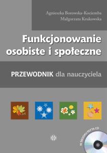 Funkcjonowanie osobiste i społeczne. Autor: Agnieszka Borowska-Kociemba, Małgorzata Krukowska. Multiszop.pl Okładka książki Funkcjonowanie osobiste i społeczne