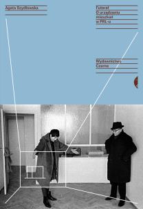 Futerał. O urządzaniu mieszkań w PRL-u. Autor: Szydłowska Agata. Multiszop.pl Okładka książki Futerał. O urządzaniu mieszkań w PRL-u