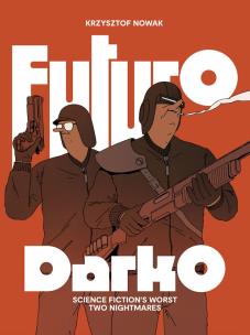 Futuro Darko. Autor: Nowak Krzysztof. Multiszop.pl Okładka książki Futuro Darko