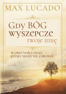 Okładka książki Gdy Bóg wyszepcze twoje imię