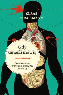 Gdy umarli mówią. Autor: Claas Buschmann, Ewa Kochanowska. Multiszop.pl Okładka książki Gdy umarli mówią