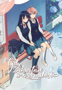 Gdy zakwitnie w nas miłość. Tom 3. Autor: Nio Natakani. Multiszop.pl Okładka książki Gdy zakwitnie w nas miłość. Tom 3