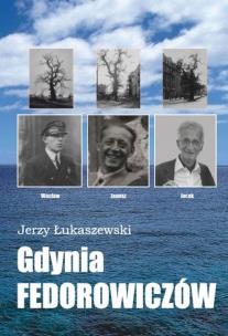 Gdynia Fedorowiczów. Autor: Łukaszewski Jerzy. Multiszop.pl Okładka książki Gdynia Fedorowiczów