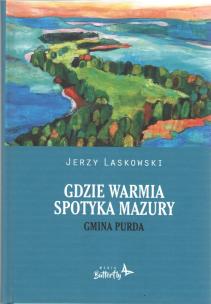 Okładka książki Gdzie Warmia spotyka Mazury Gmina Purda