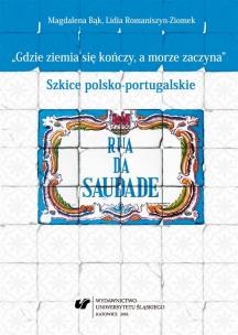Gdzie ziemia się kończy, a morze zaczyna. Szkice... Autor: Bąk Magdalena, Lidia Romaniszyn-Ziomek. Multiszop.pl Okładka książki Gdzie ziemia się kończy, a morze zaczyna. Szkice..