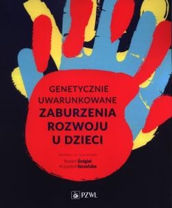 Genetycznie uwarunkowane zaburzenia rozwoju u dzieci. Autor: Prost Marek. Multiszop.pl Okładka książki Genetycznie uwarunkowane zaburzenia rozwoju u dzieci