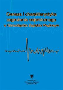 Geneza i charakterystyka zagrożenia sejsmicznego... Autor: red. Krzysztof Jochymczyk, red. Wacław M. Zuberek. Multiszop.pl Okładka książki Geneza i charakterystyka zagrożenia sejsmicznego..