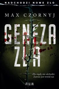 Geneza zła. Autor: Max Czornyj. Multiszop.pl Okładka książki Geneza zła