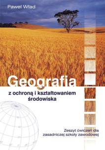 Okładka książki Geografia ZSZ z ochroną środowiska ćw ORTUS/PWN