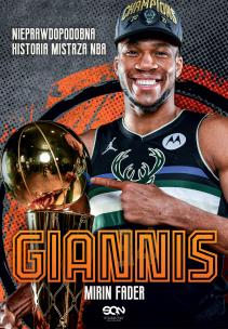 Okładka książki Giannis. Nieprawdopodobna historia mistrza NBA