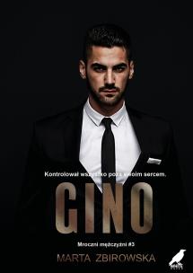 Gino. Mroczni Mężczyźni. Tom 3. Autor: Marta Zbirowska. Multiszop.pl Okładka książki Gino. Mroczni Mężczyźni. Tom 3
