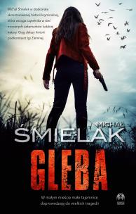 Gleba. Autor: Michał Śmielak. Multiszop.pl Okładka książki Gleba