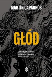 Głód w.2. Autor: Martn Caparrós, Marta Szafrańska-Brandt. Multiszop.pl Okładka książki Głód w.2