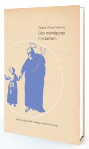 Głos mówiącego milczeniem. Autor: Teresa Dmochowska. Multiszop.pl Okładka książki Głos mówiącego milczeniem