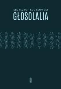 Głosolalia. Autor: Kuczkowski Krzysztof. Multiszop.pl Okładka książki Głosolalia