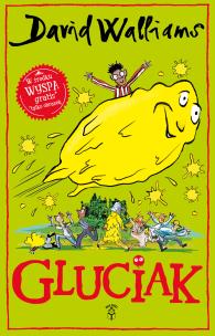 Gluciak. Autor: David Walliams. Multiszop.pl Okładka książki Gluciak