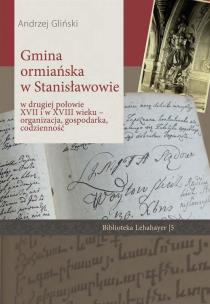 Gmina ormiańska w Stanisławowie... Autor: Andrzej Gliński. Multiszop.pl Okładka książki Gmina ormiańska w Stanisławowie..