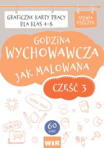 Godzina wychowawcza jak malowana SP 4-8 cz.3. Autor: Sylwia Oszczyk. Multiszop.pl Okładka książki Godzina wychowawcza jak malowana SP 4-8 cz.3