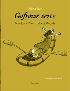 Gofrowe serce wyd.2/23. Autor: Parr Maria. Multiszop.pl Okładka książki Gofrowe serce wyd.2/23