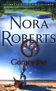 Gorący lód. Autor: Nora Roberts. Multiszop.pl Okładka książki Gorący lód